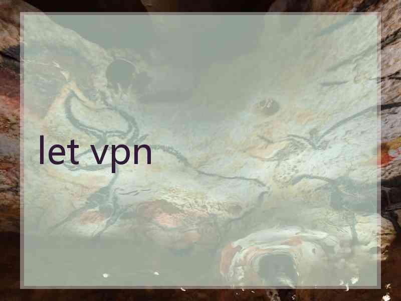 let vpn