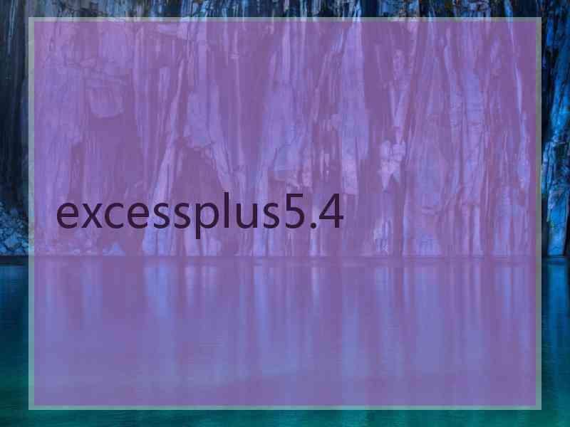 excessplus5.4