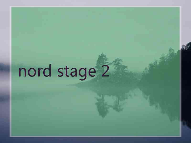 nord stage 2