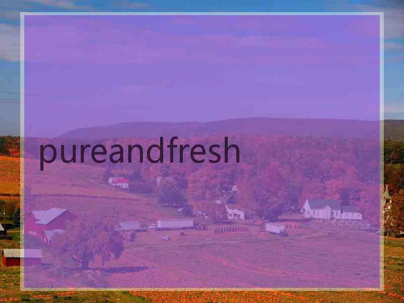 pureandfresh