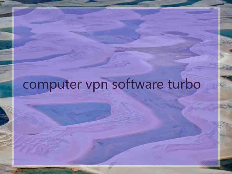 computer vpn software turbo