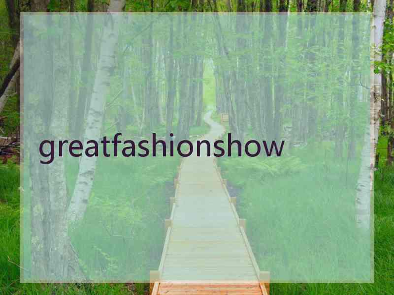 greatfashionshow