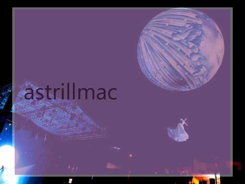 astrillmac