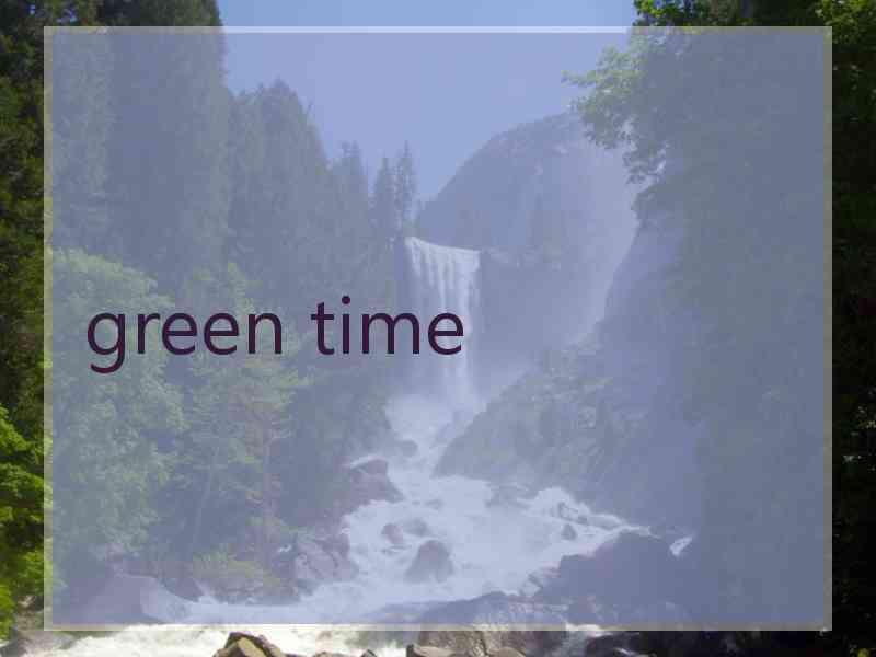 green time